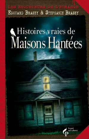 Livres sur les expériences paranormales - Page 2 BRASEY_histoires_vraie_de_maisons_hantees