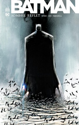 Batman : Sombre reflet - Page 5 Batman-sombre-reflet-integrale-42054-270x425