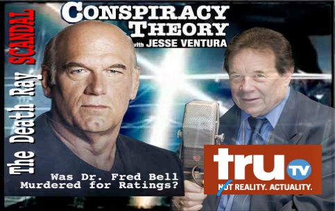 “ DEATH RAY SCANDAL ” JESSE VENTURA EXPLOITS SUSPECTED MURDER OF DR. FRED BELL DroppedImage_1311