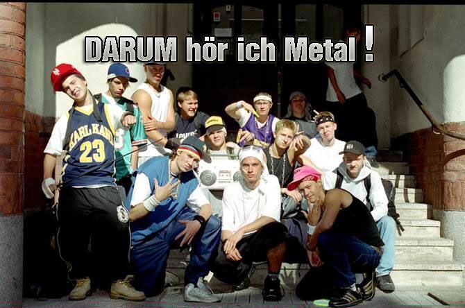 Metaler Tread :) Darum_hor_ich_metal