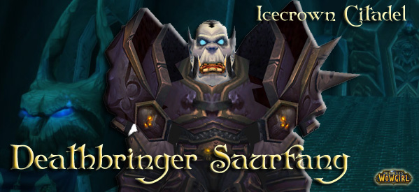 Icecrown Citadel - The Lower Spire -  Deathbringer Saurfang Deathbringer-Saurfang-copy