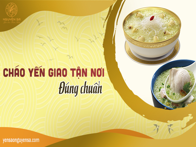 THỰC ĐƠN CHÁO YẾN GIAO TẬN NƠI NGON ĐÚNG CHUẨN Chon-chao-yen-dung-chuan