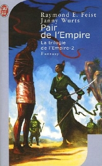 Feist Raymond / Janny Wurts - Pair de l'empire - La trilogie de l'Empire T2 Pair_de_l_empire_200p