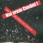 În apărarea celor care ne-au apărat și ne-au salvat onoarea-Magda Ursache despre cenzura şi terorismul cultural marca “Elie Wiesel”. De ce îl atacă Alexandru Florian pe Mircea Vulcănescu şi rezistenţa armată din munţi, chipurile fascistă  Magda-Ursache-Noi-vrem-Cuvant-sau-alte-feluri-de-cenzura-150x150