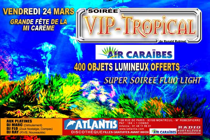 CE VENDREDI 24 MARS A L'ATLANTIS SOIREE FLUO LIGHT MI-CAREME ATL24MarsLIGHT