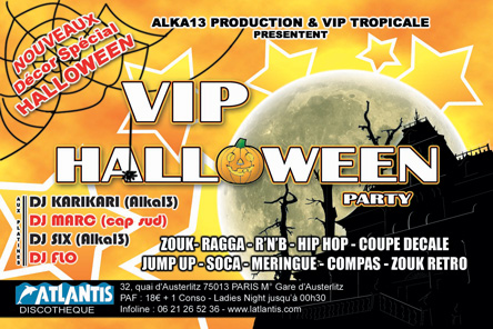 VENDREDI 28 OCTOBRE VIP-TROPICAL HALLOWEEN A L'ATLANTIS HALLOWEEN