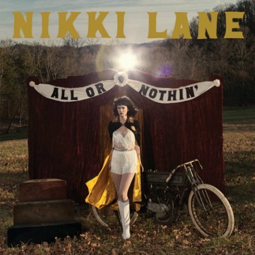 ¿Qué estáis escuchando ahora? - Página 17 Nikki-Lane-All-Or-Nothin-album