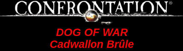 Campagne Dog of War, Cadwallon Brûle