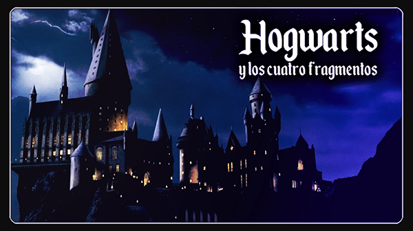 Hogwarts y Los cuatro fragmentos