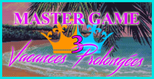 Master Game 3 : Vacances Prolongées 1567125474-banniere