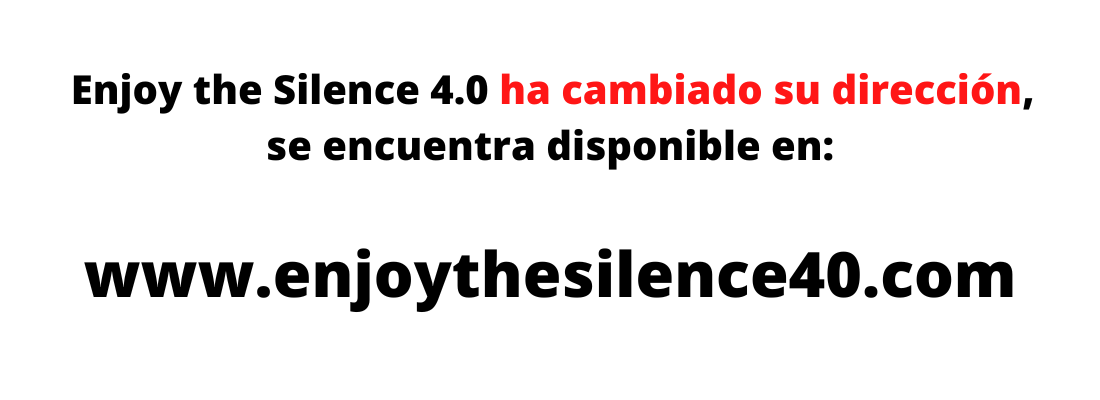 Enjoy the SIlence 4.0 ha cambiado su dirección a www.enjoythesilence40