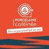 Le Festival Porcelaine Caféinée