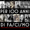 Conferenza, 10 Fascisti per 100anni di Fascismo
