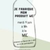 "Je fabrique mon produit WC"