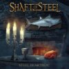 SHAFT OF STEEL - Steel Heartbeat