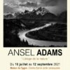 EXPOSITION "L'ÉLOGE DE LA NATURE" ANSEL ADAMS