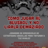 CÓMO JUGAR AL BLUSBOL Y NO LIARLA DEMAZIADO