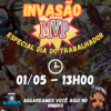 Invasão MVP (Especial dia do trabalhador)