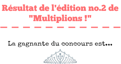 Gagnantes & Résultat de l'édition no.2 de "Multiplions !" 116243Untitled1