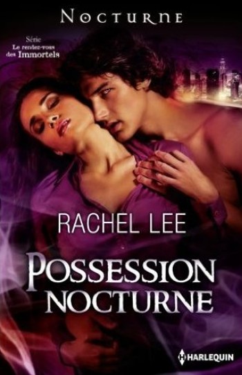 Le rendez-vous des immortels, Tome 1 : Possession nocturne 226558Sanstitre31