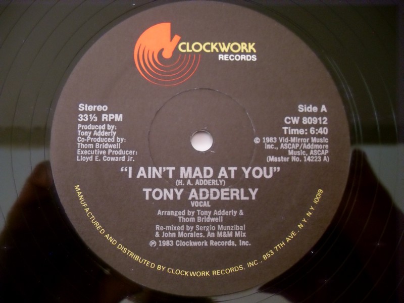 12'-TONY ADDERLY-I AIN'T MAD AT YOU-83-CLOCKWORK REC 392241aderli