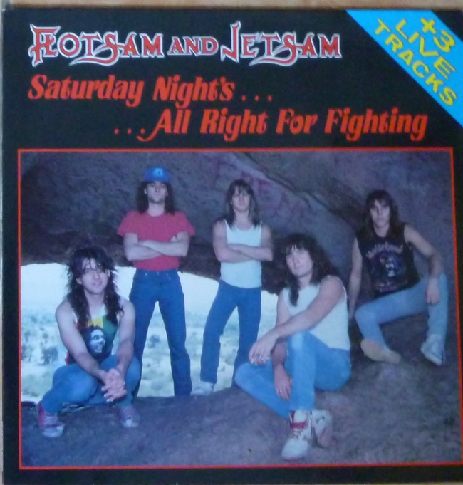 Vos derniers achats... - Page 16 559454FlotsamAndJetsamSaturdayNightsAlrightforFighting1988