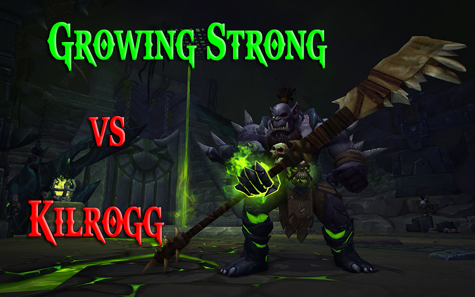 [6.2] Kilrogg VS Growing Strong 617172KilroggilMort