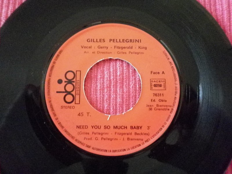 7'-GILLES PELLEGRINI-NEED YOU SO MUCH BABY-19??-OBIO DISQUES 70368365g2