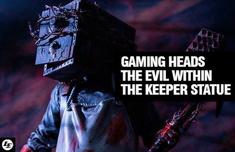 [Gaming Heads] The Evil Within™: The Keeper Statue 816156keeper