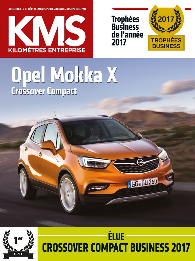 Opel Mokka X : élu cross over compact business 2017 par KILOMETRES ENTREPRISE  917245OpelMokkaxCover304159