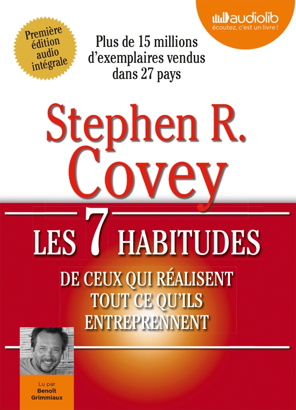 [Pratique] Les 7 habitudes de ceux qui réalisent tout ce qu'ils entreprennent de Stephen R. Covey 9981599782356417817T