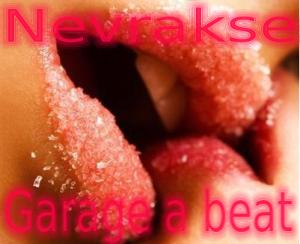 [mix breakbeat]Nevrakse - Garage a beat Mini_563914garageabeat