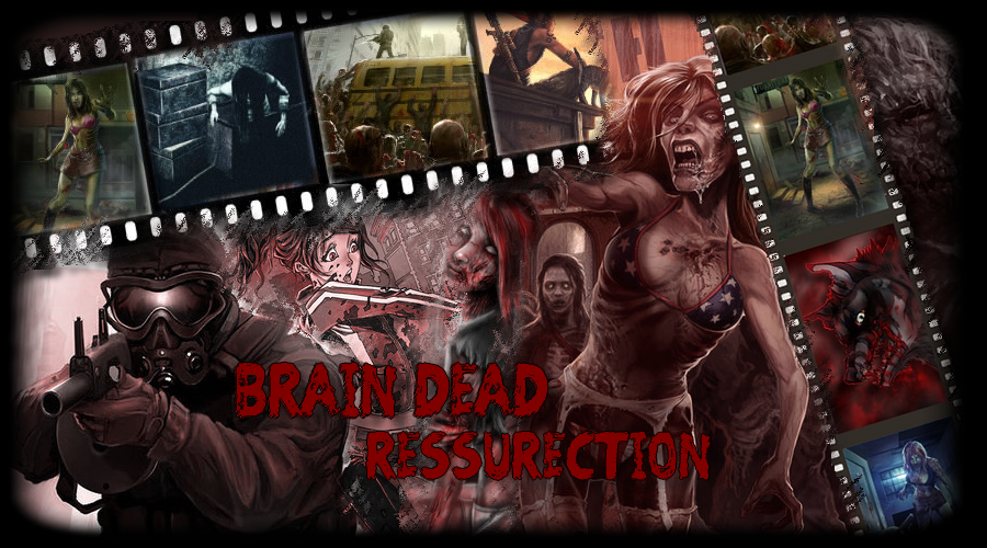 BrainDead Ressurection