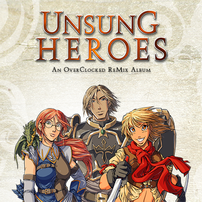 [News] Unsung Heroes, nouvel album à télécharger chez Ocremix 144071cover
