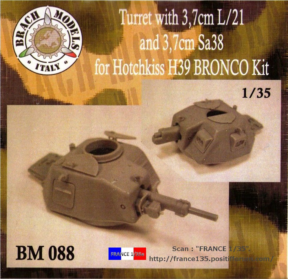 Tourelle APX-R ou APX-R1 (Turret with 3,7cm L/71 and 3,7cm Sa38 for Hotchkiss H39 Bronco Kit). Brach Model, 1/35, ref BM 088. Résine. 168480FRANCE135TOURELLEAPXRBRACHMODEL135REFBM08801