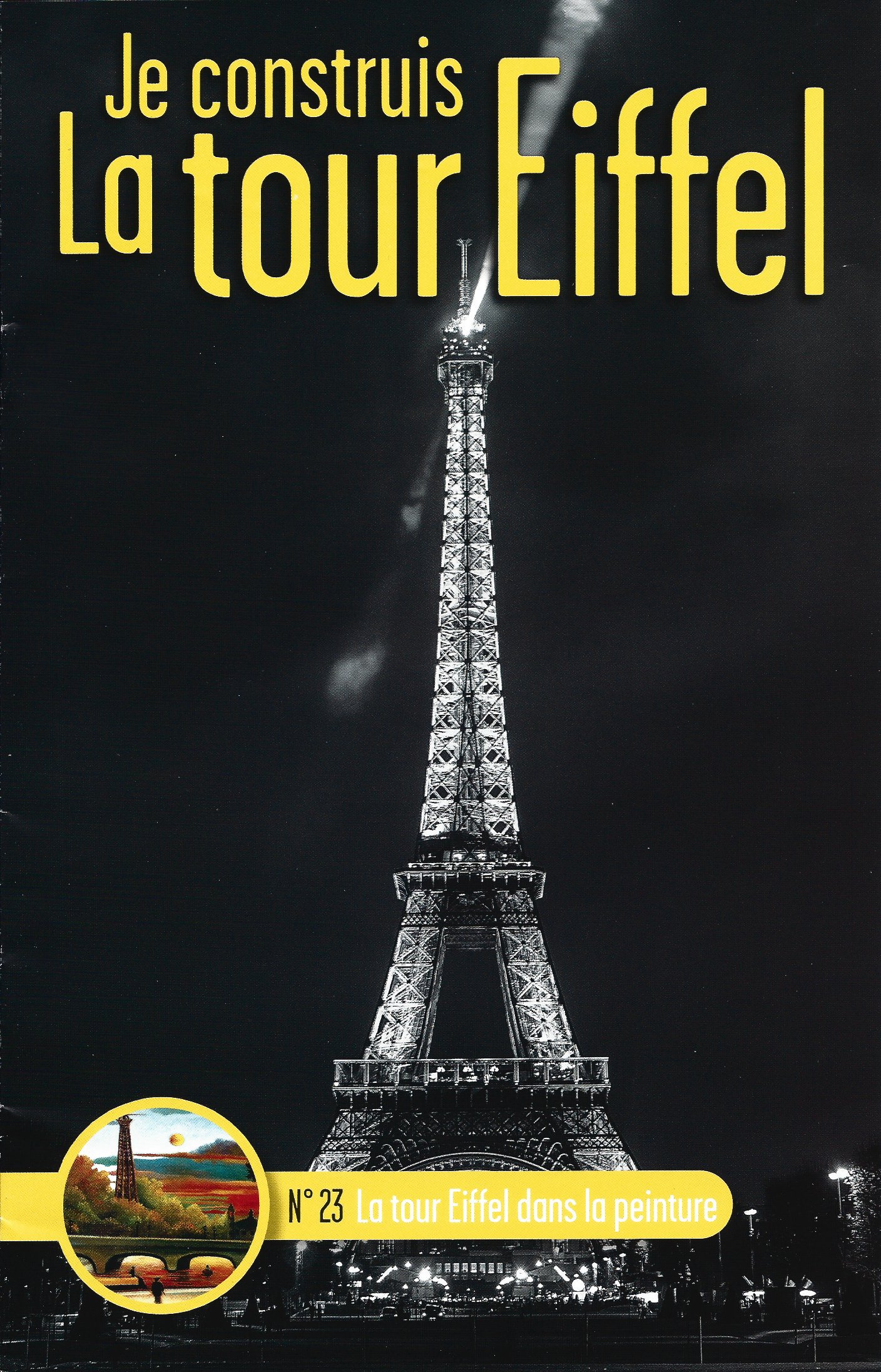 Numéro 23 - Je construis la Tour Eiffel - La tour Eiffel dans la peinture 18162523a