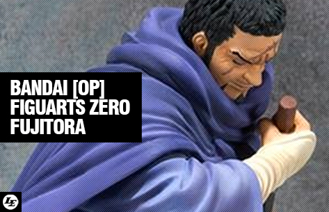 [Bandai] Figuarts ZERO | One Piece - Fujitora 229090fujitora