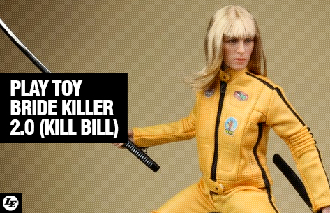 [PLAY TOY] Bride Killer 2.0 (Uma Thurman em Kill Bill) 230209kill