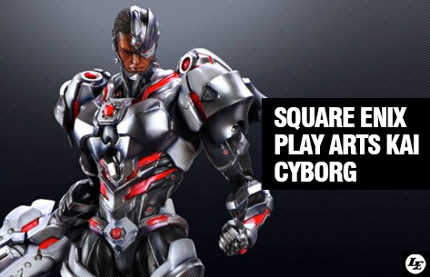 [Square Enix] Play Arts Kai | DC Universe - Cyborg 320167Cyborg