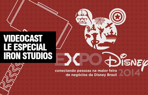 [Videocast Limited Edition] Especial - Iron Studios ExpoDisney 2014 559778videocast