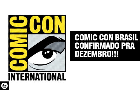  [Evento] Comic-Con Brasil - Confirmado para Dezembro!!!! 629801ccb