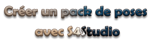 [Intermédiaire] Créer un pack de pose avec S4Studio pour le Pose Player Mod d'Andrew 710088titre