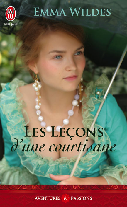 Les leçons d'une courtisane d'Emma Wildes 7864919782290055090LesLeconsDUneCourtisaneCouvBD