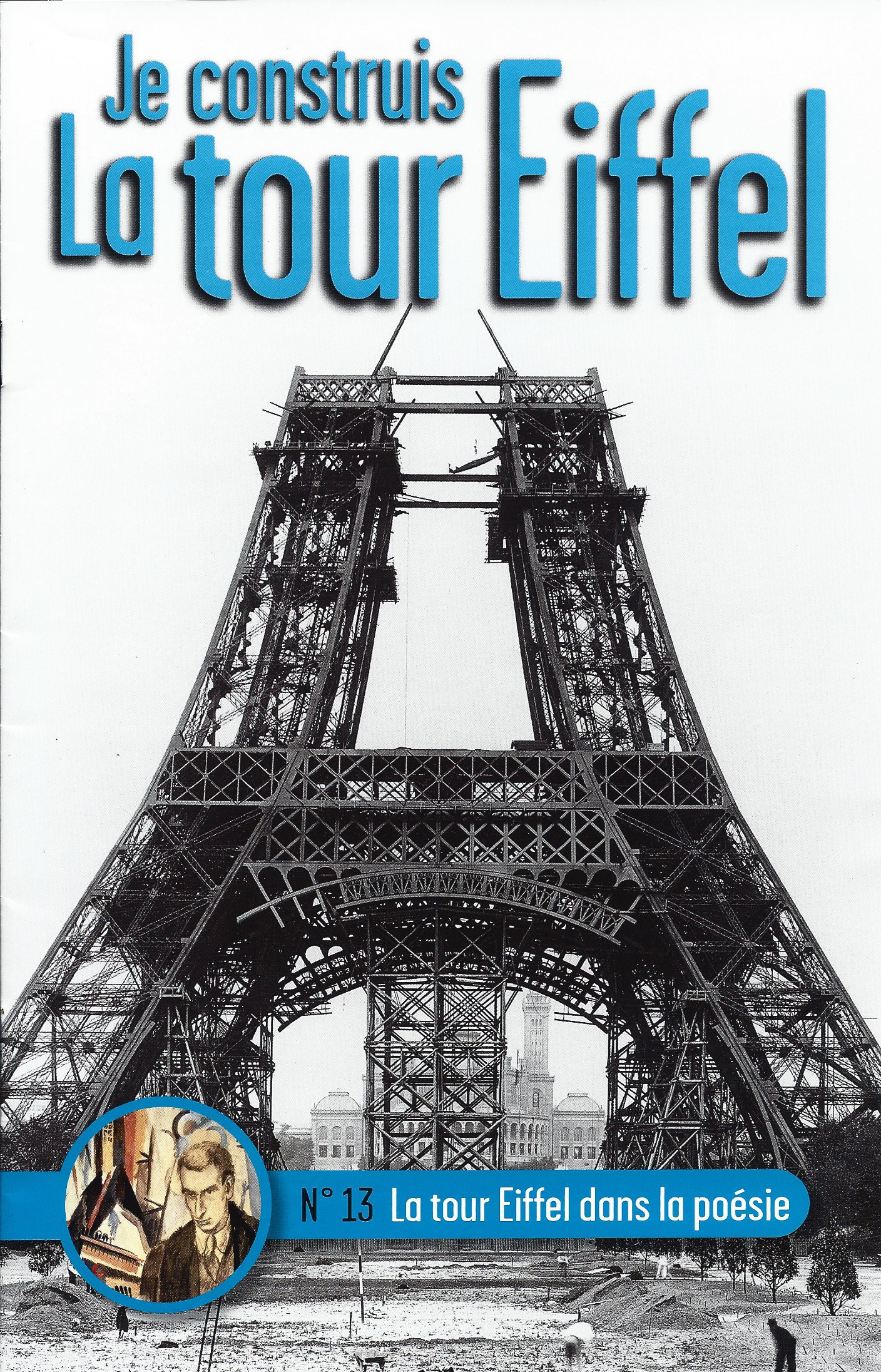 Numéro 13 - Je construis la Tour Eiffel - La tour Eiffel dans la poésie 81192713a