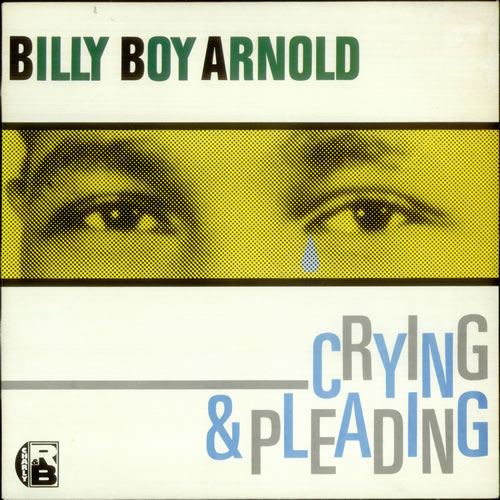 Billy Boy Arnold - Crying and Pleading 832647BillyBoyArnoldCryingPleading540456
