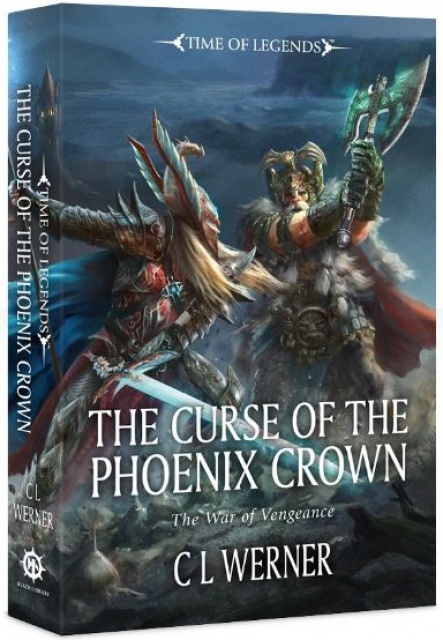  [Time of Legends] The Curse of the Phoenix Crown - The War of Vengeance III - de C L Werner 844498222