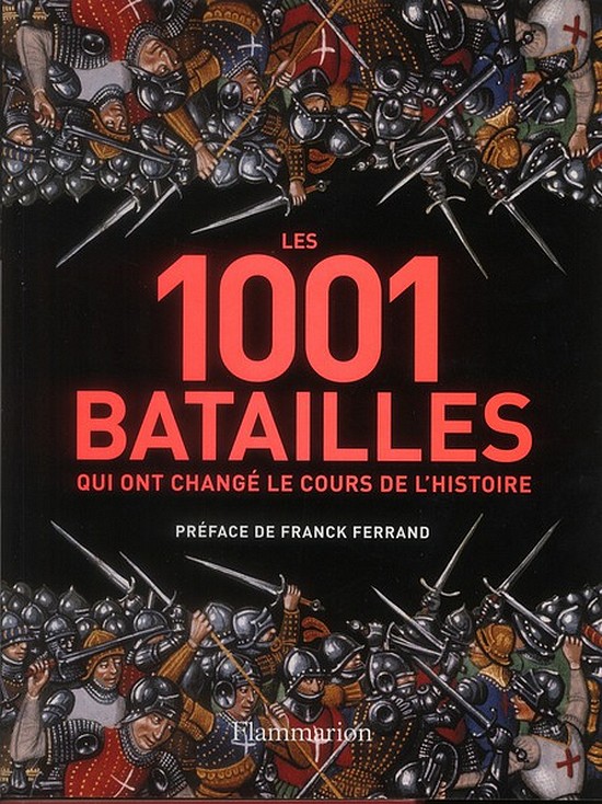 [Livre] Les 1001 batailles qui ont changé le cours de l'histoire 9548611001batailles1