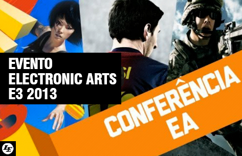 [Evento] Electronic Arts: Conferência E3- 2013 350987e32013