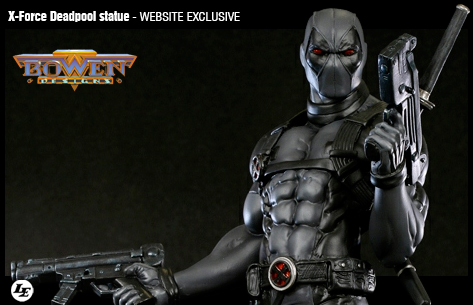 [Bowen] X-Force Deadpool statue - WEBSITE EXCLUSIVE 386587deadpool