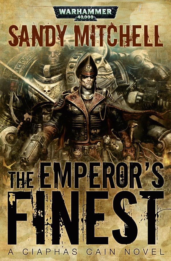 The Emperor's Finest (Cyaphas Caïn Tome 7) by Sandy Mitchell (VO) 405083EmperorsFinest